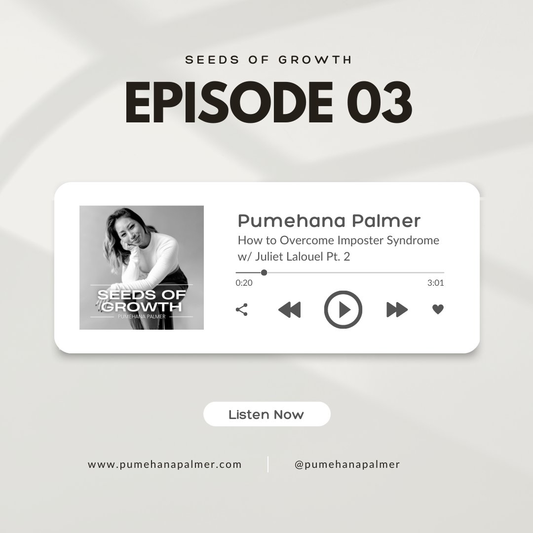 Episode 3: How to Overcome Imposter Syndrome With Juliet Lalouel (Part II)