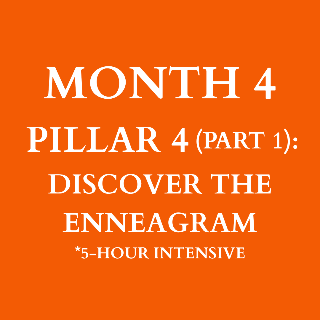 Month 4: Pillar Four (Part 1) - Discover The Enneagram