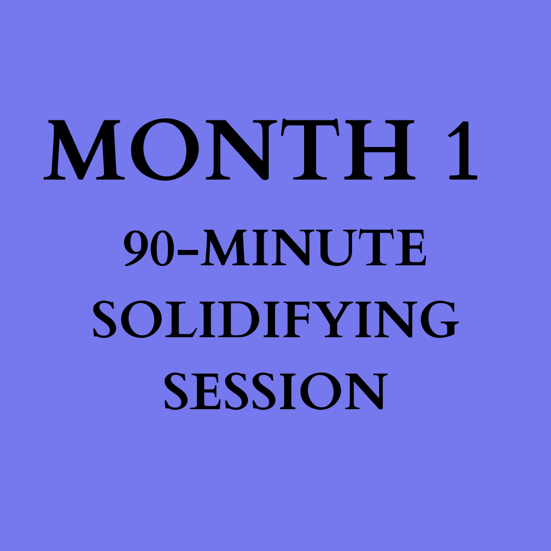Month 1 - Solidifying Session