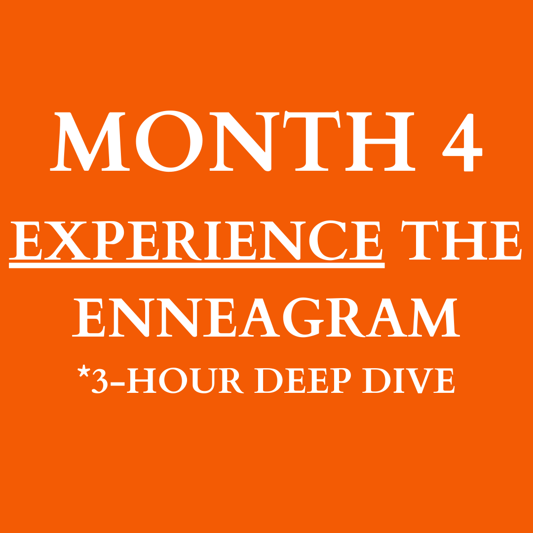 Month 4: Experience The Enneagram
