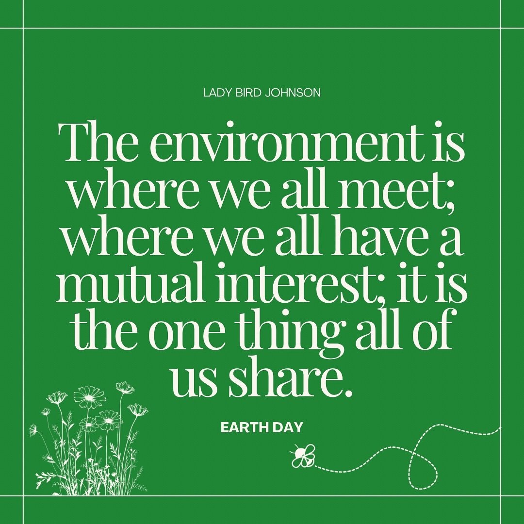 &ldquo;The environment is where we all meet; where we all have a mutual interest; it is the one thing all of us share.&rdquo; - Lady Bird Johnson

#earthday #earthday2024