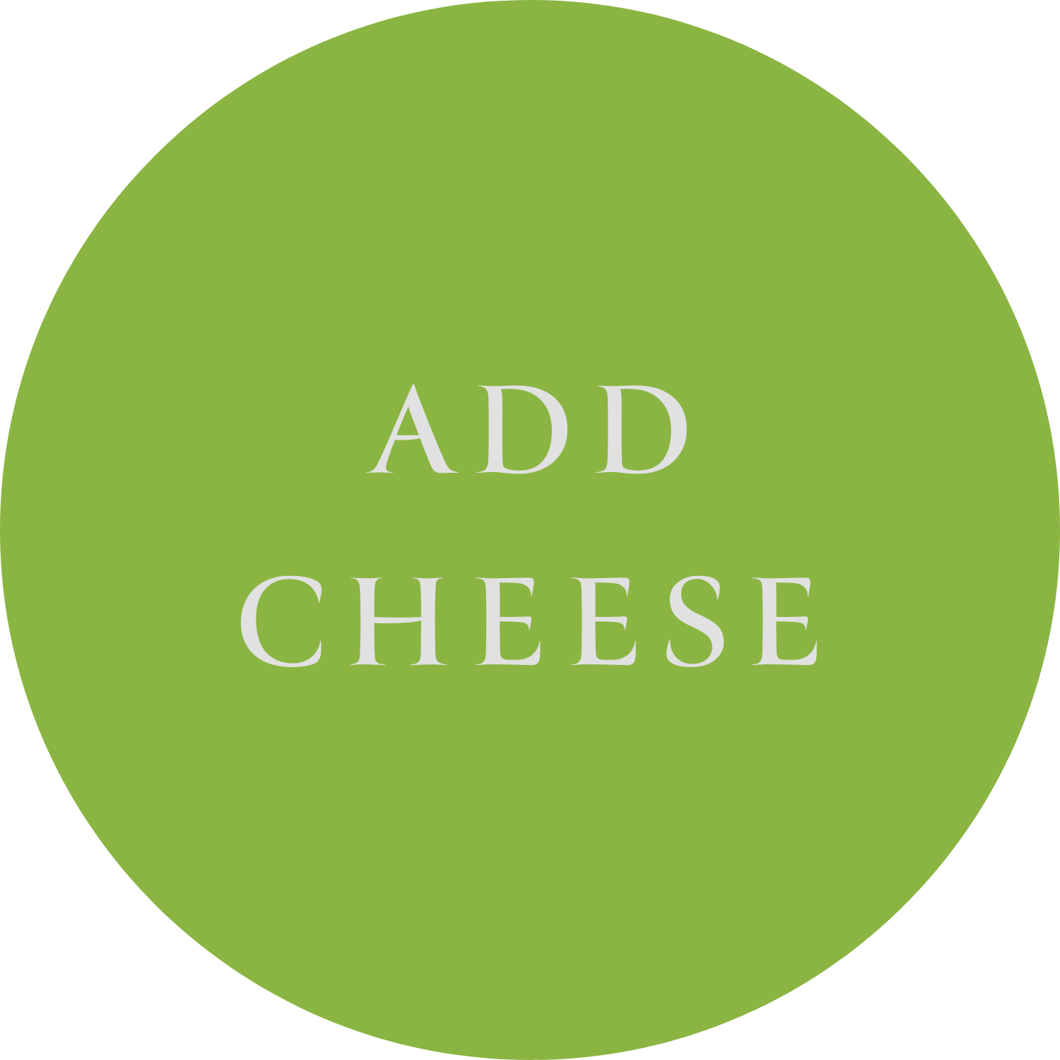 Add Cheese