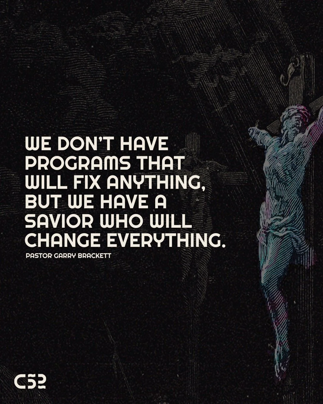 Watch the full sermon on our Youtube Channel or go to our website at church52.org