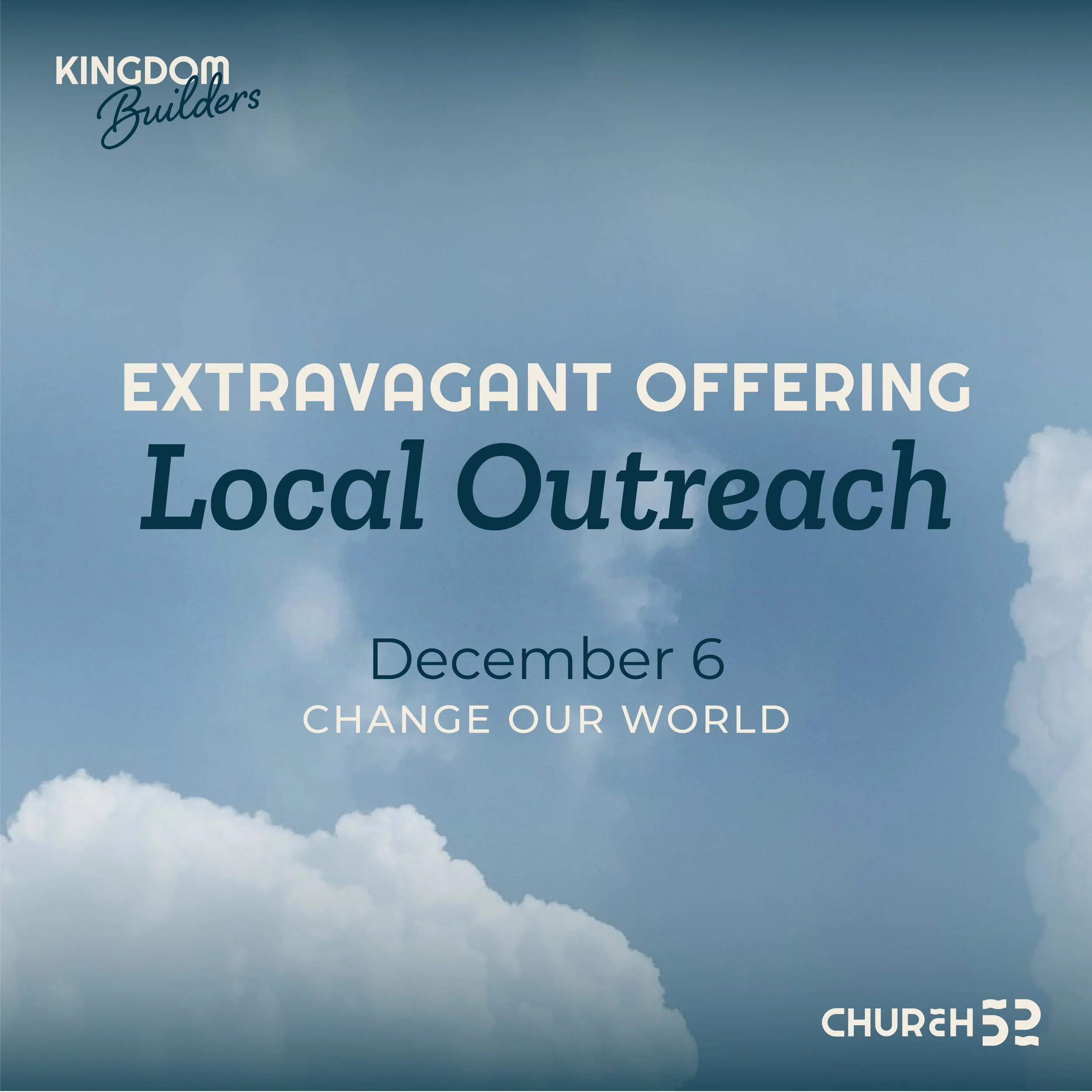 Kingdom Builders | Local Outreach Extravagant Offering