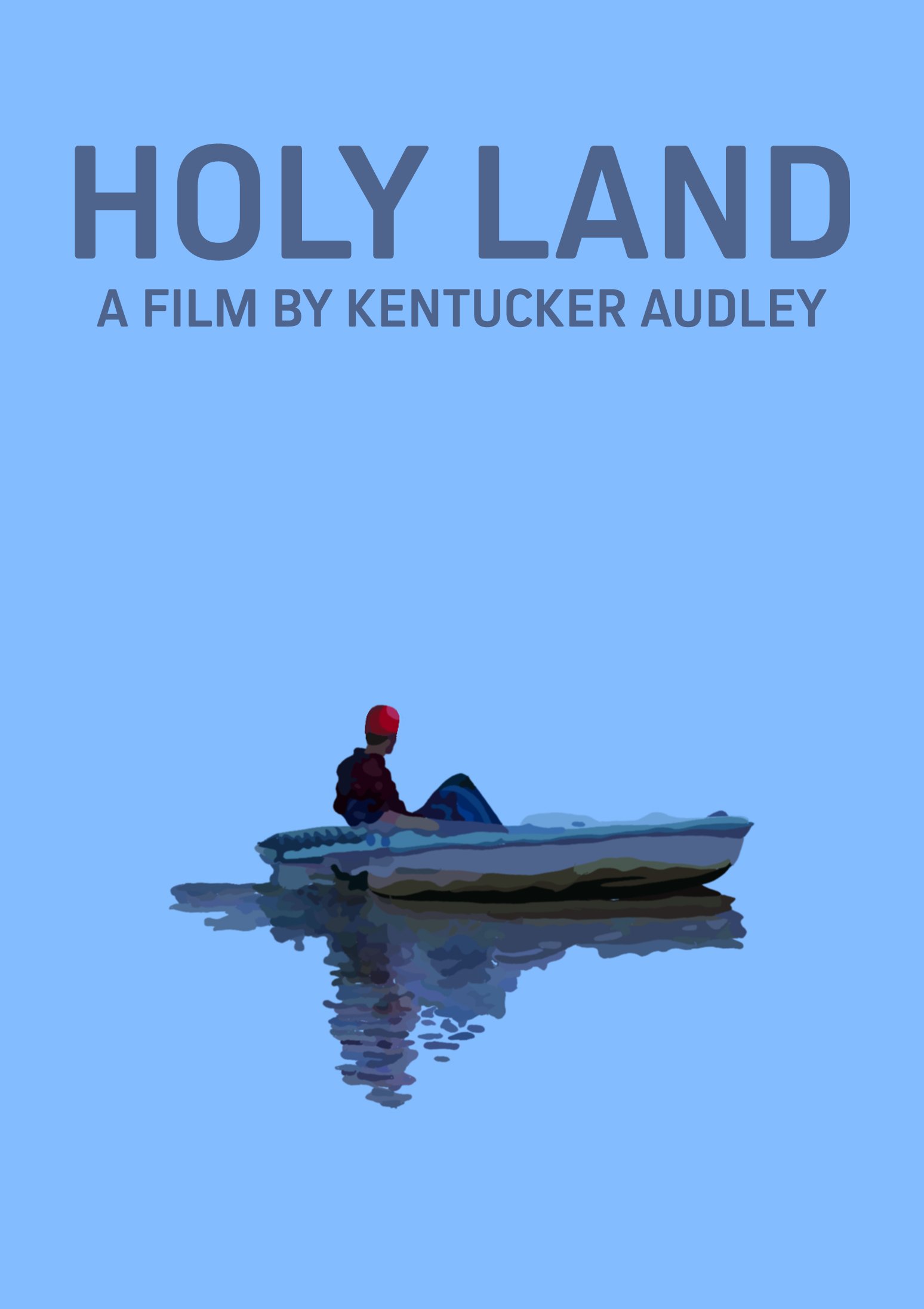 HOLY LAND /// KENTUCKER AUDLEY