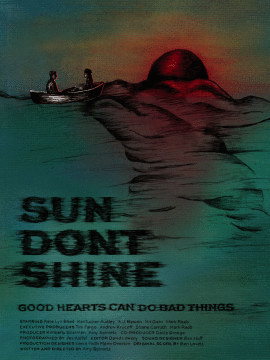 SUN DON'T SHINE /// AMY SEIMETZ