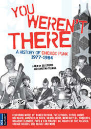 YOU WEREN'T THERE: A HISTORY OF CHICAGO PUNK 1977-1984 /// JOE LOSURDO &amp; CHRISTINA TILLMAN