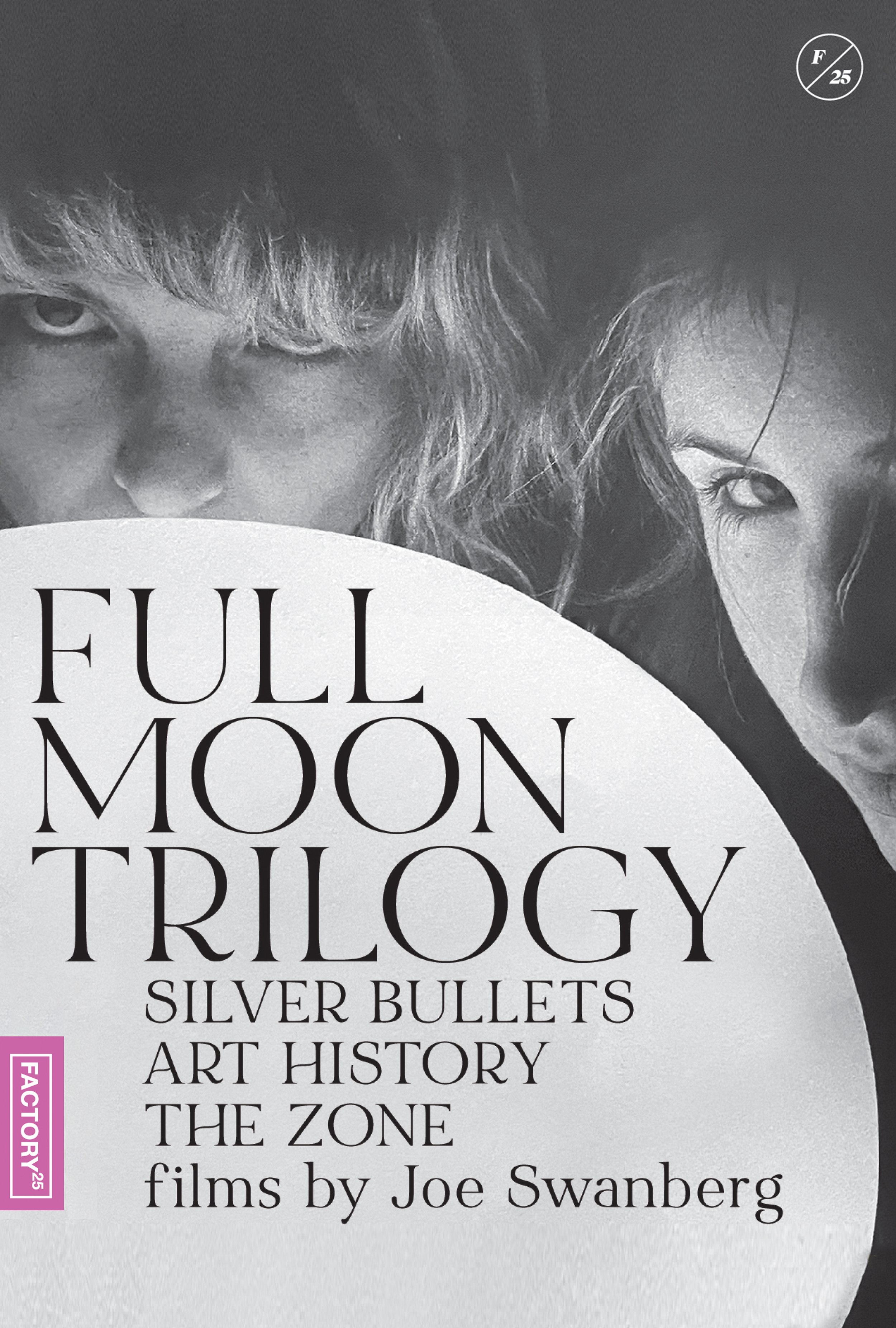 FULL MOON TRILOGY /// JOE SWANBERG