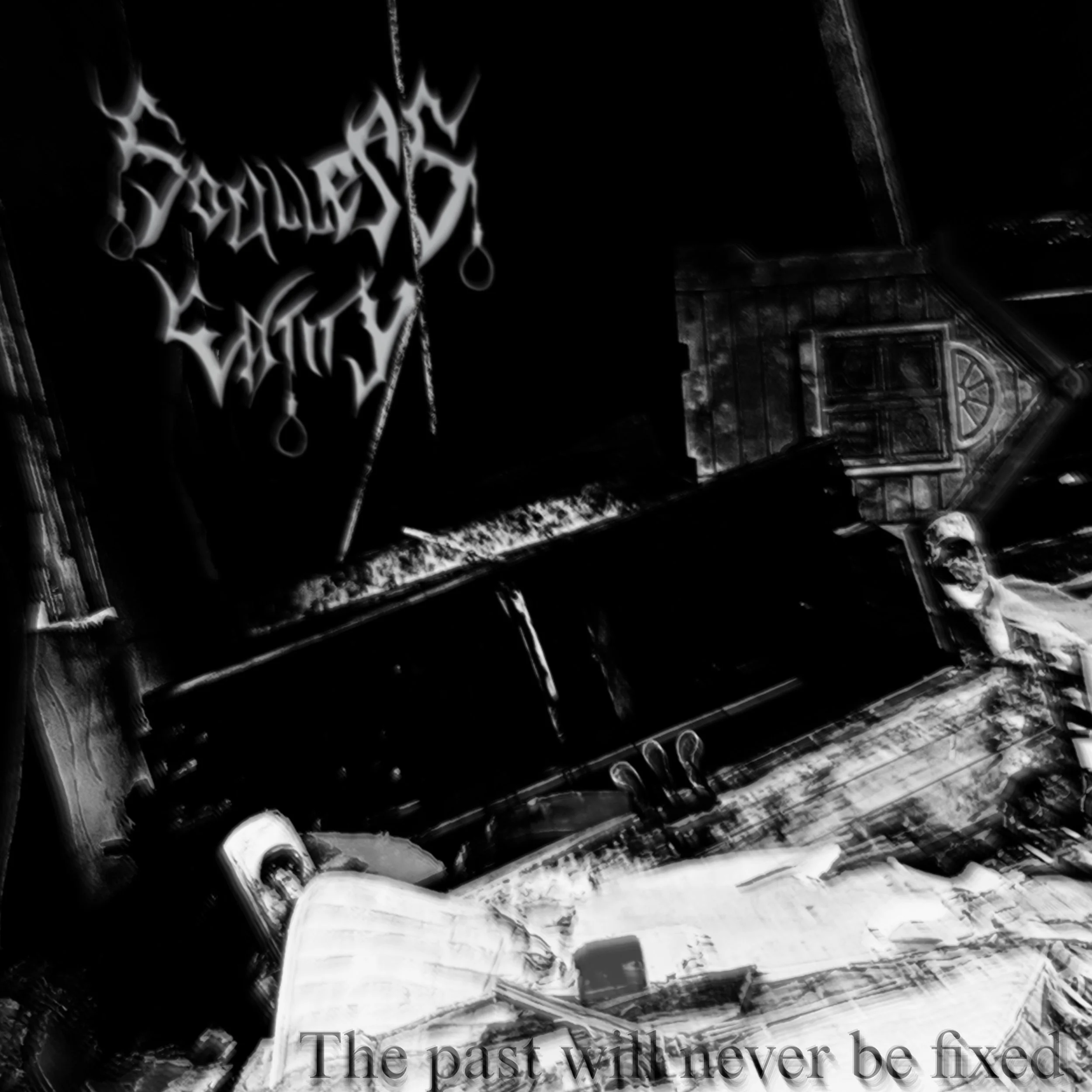 Soulless Entity - The Past Will Never Be Fixed.jpeg
