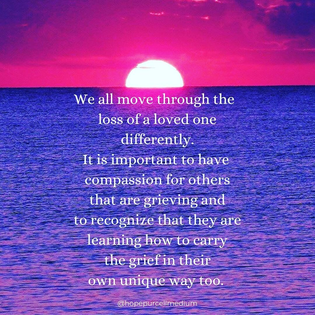 ❤️ Give yourself the gift of allowing space for your feelings and recognize that grief will ebb and flow.  We all grieve differently based on our own life experiences and relationship to the person who has passed from this physical life.  Comfort lie