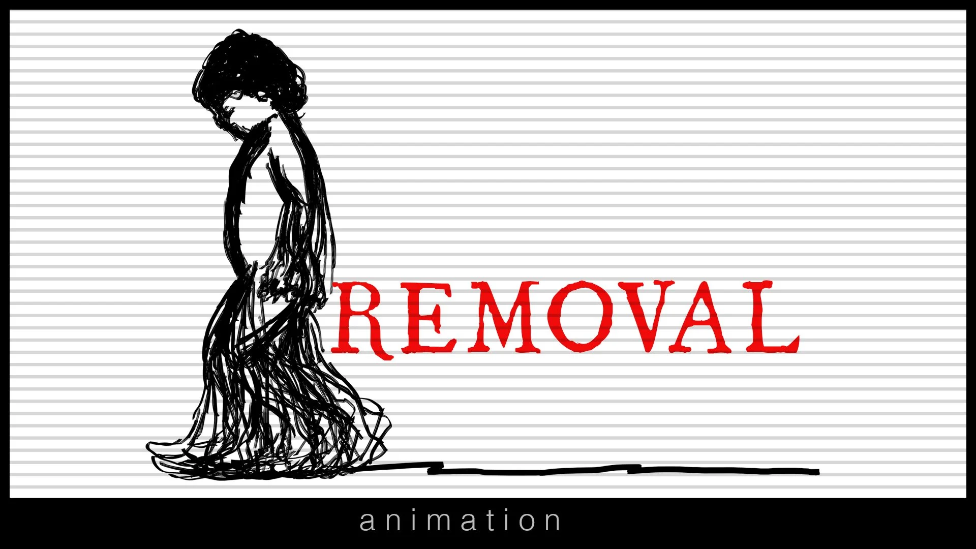Removal