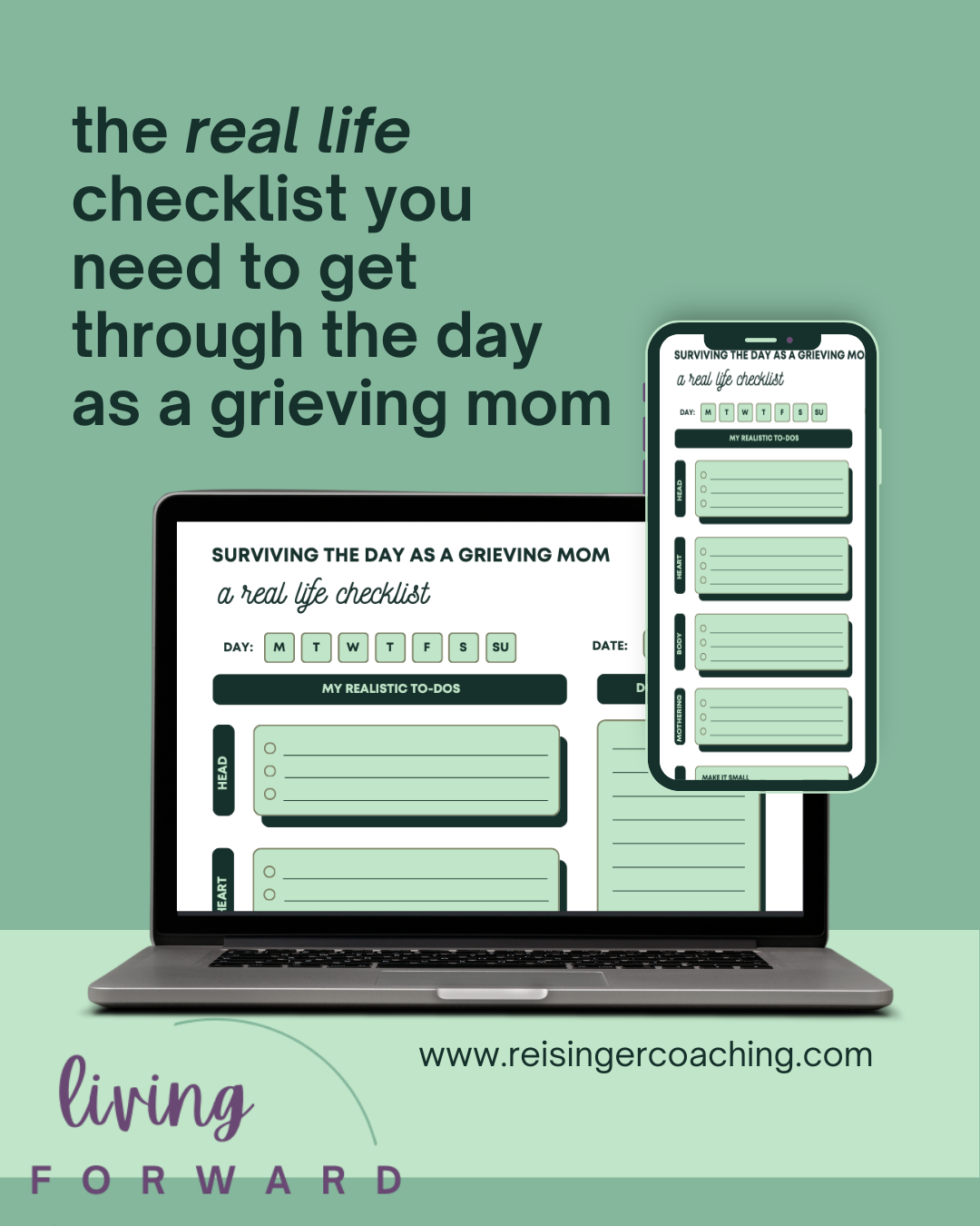 Promotional image for "Living Forward" featuring a real life checklist for grieving moms, displayed on a laptop and smartphone. The text emphasizes the need for the checklist to navigate daily life. The website reisingercoaching.com is mentioned.