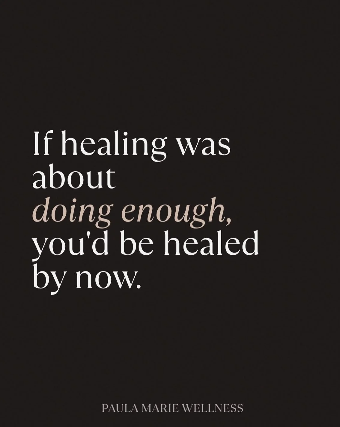 If healing was about doing enough, 
You&rsquo;d be healed by now. 

Maybe you don&rsquo;t need more, but a different way ❤️