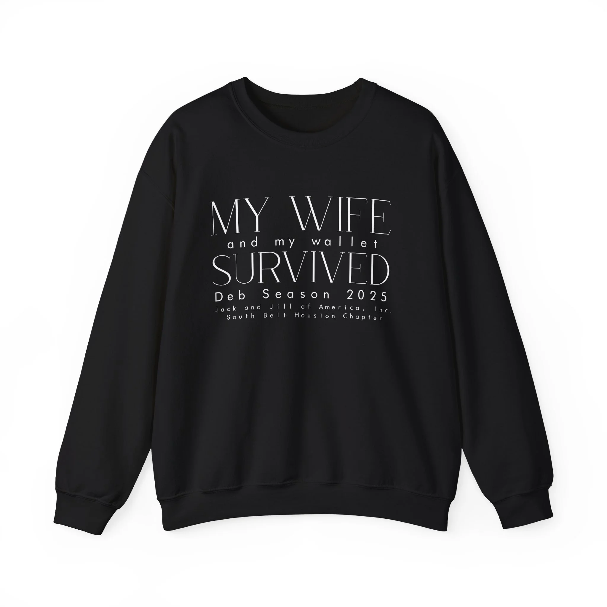 Deb Season 2025 Sweatshirt — "My Wife and My Wallet Survived"
