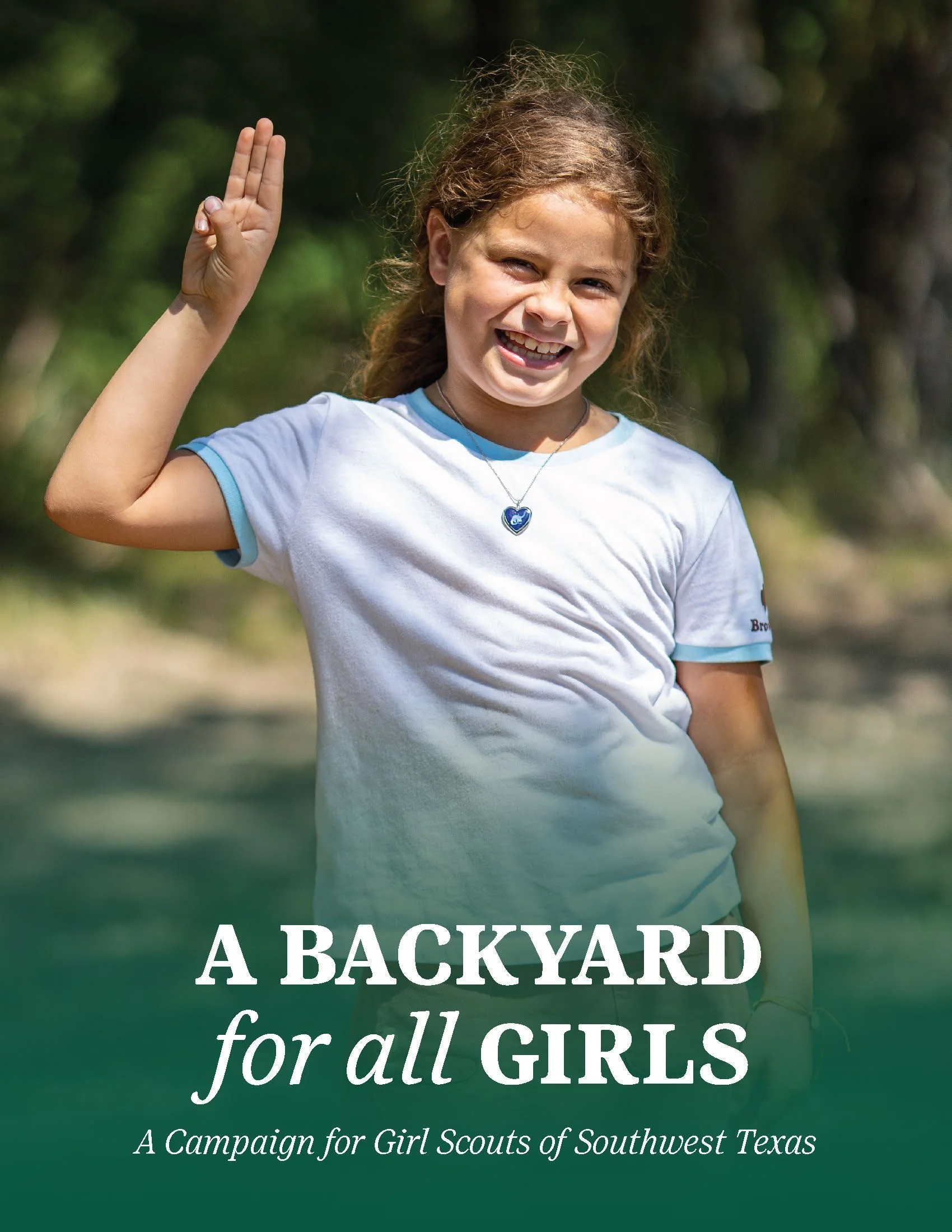 A Backyard for all Girls case statement | Crafted and served as creative director for the $8.5 million major gifts campaign case statement. 