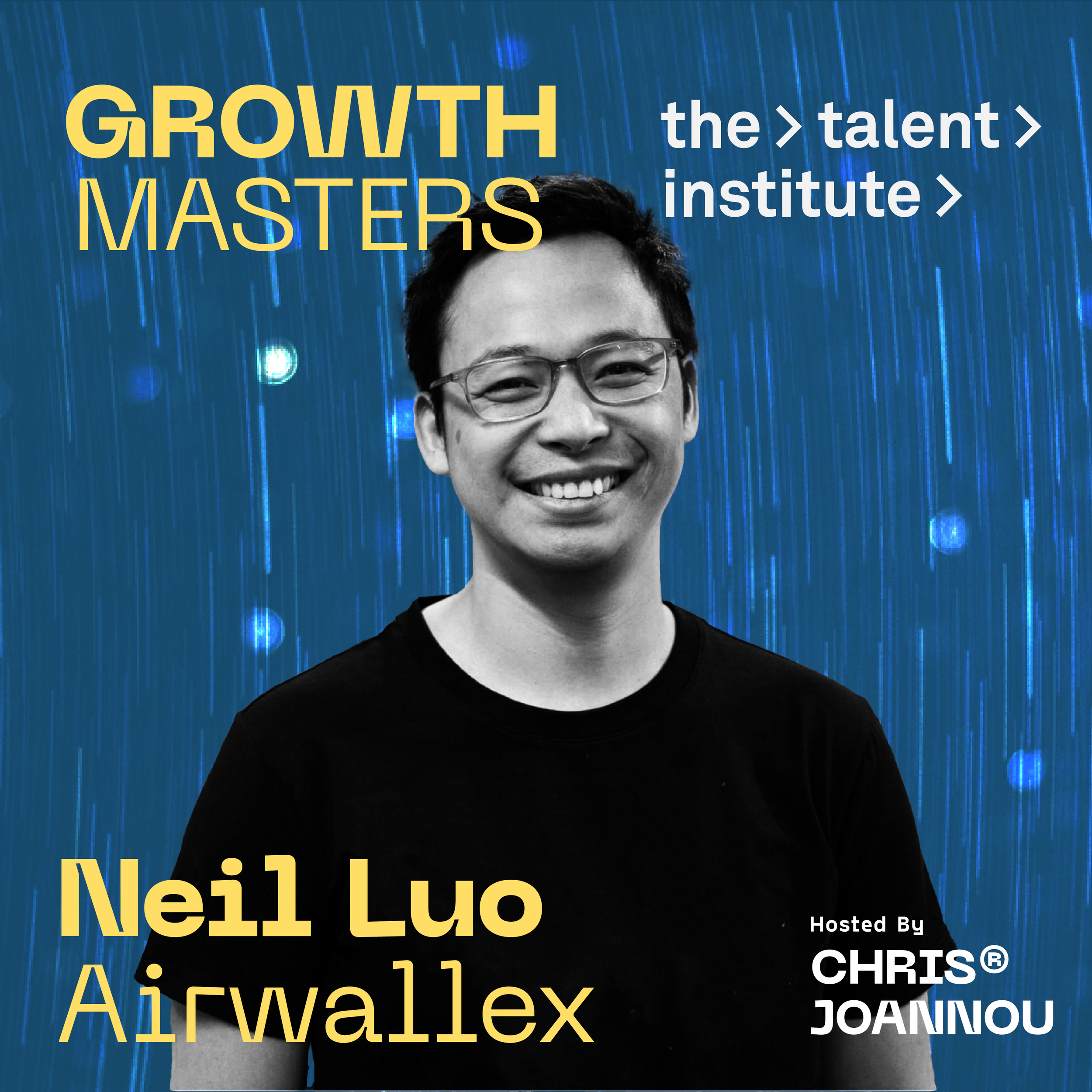 Growth Masters | 2 | Neil Luo (Airwallex)