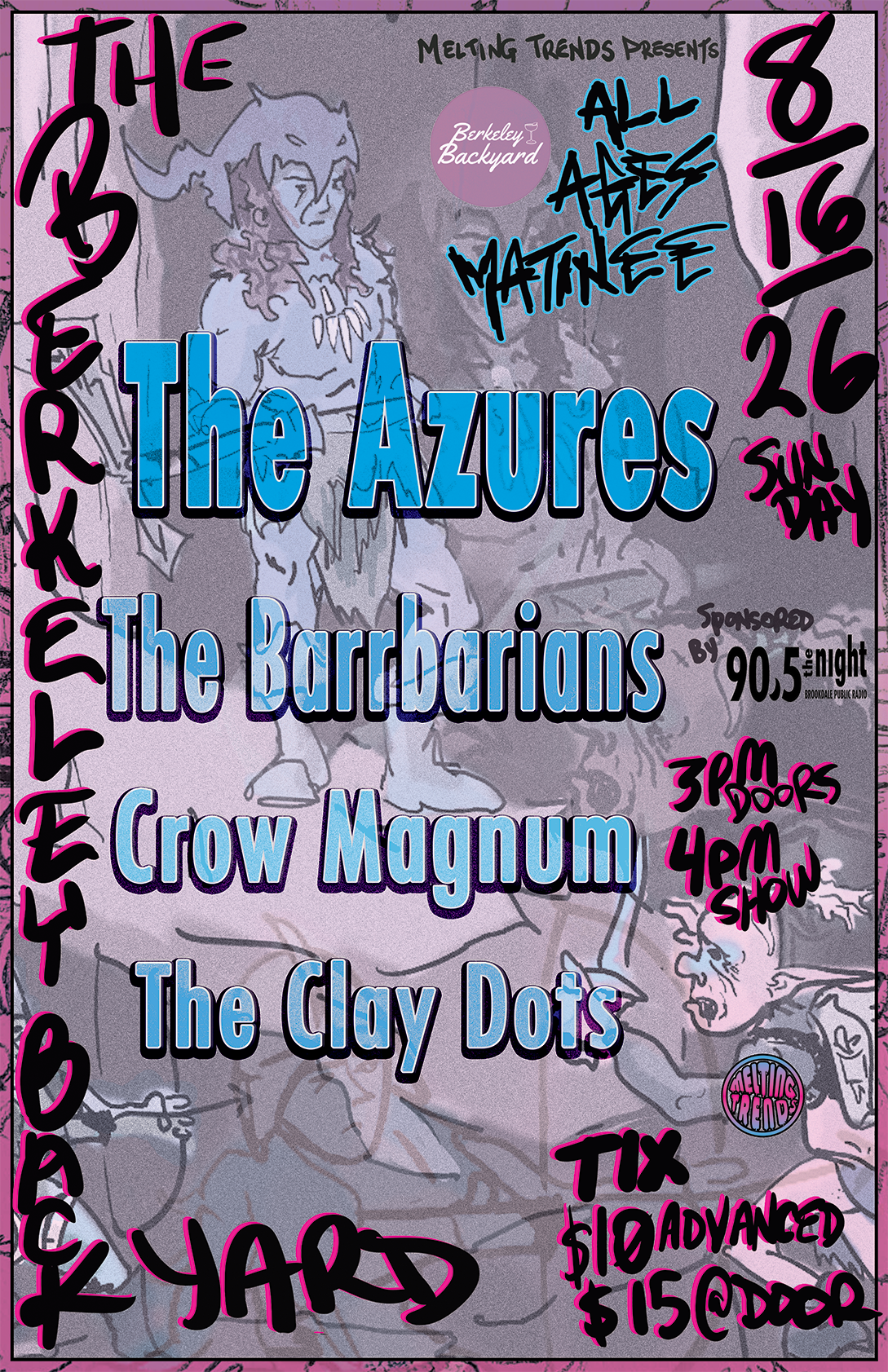 8/16/26 | The Azures, The Barrbarians, Crow Magnum, The Clay Dots | Melting Trends presents an ALL AGES MATINEE in The Berkeley Backyard
