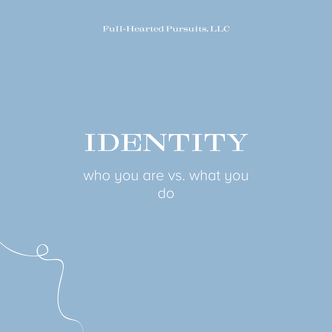 Identity: Who You Are vs. What You Do