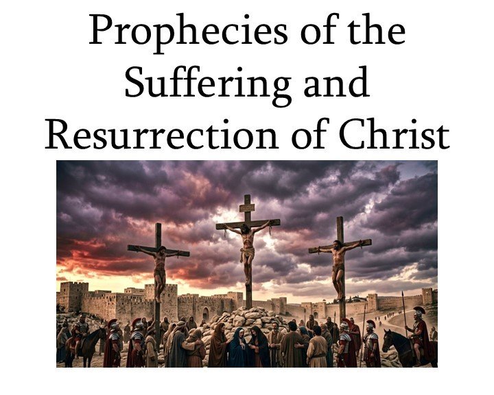 Prophecies of the Suffering and Resurrection of Christ