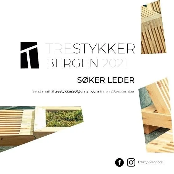 Trestykker 2021 Bergen s&oslash;ker leder! Send inn s&oslash;knad til trestykker20@gmail.com innen 20. September! Bes&oslash;k trestykker.com for mer informasjon.