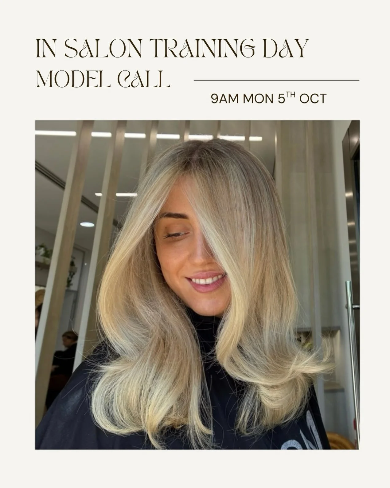 MODEL CALL ✨

We&rsquo;re looking for existing blondes for an in-salon training day next Monday 5th October.

WHAT WE&rsquo;RE LOOKING FOR:
- Existing blondes with no more than 3-6 months of regrowth
 - Must be available all day

Txt current hair pho
