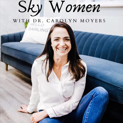 Sky Women Podcast - Episode 23: Life and Leadership