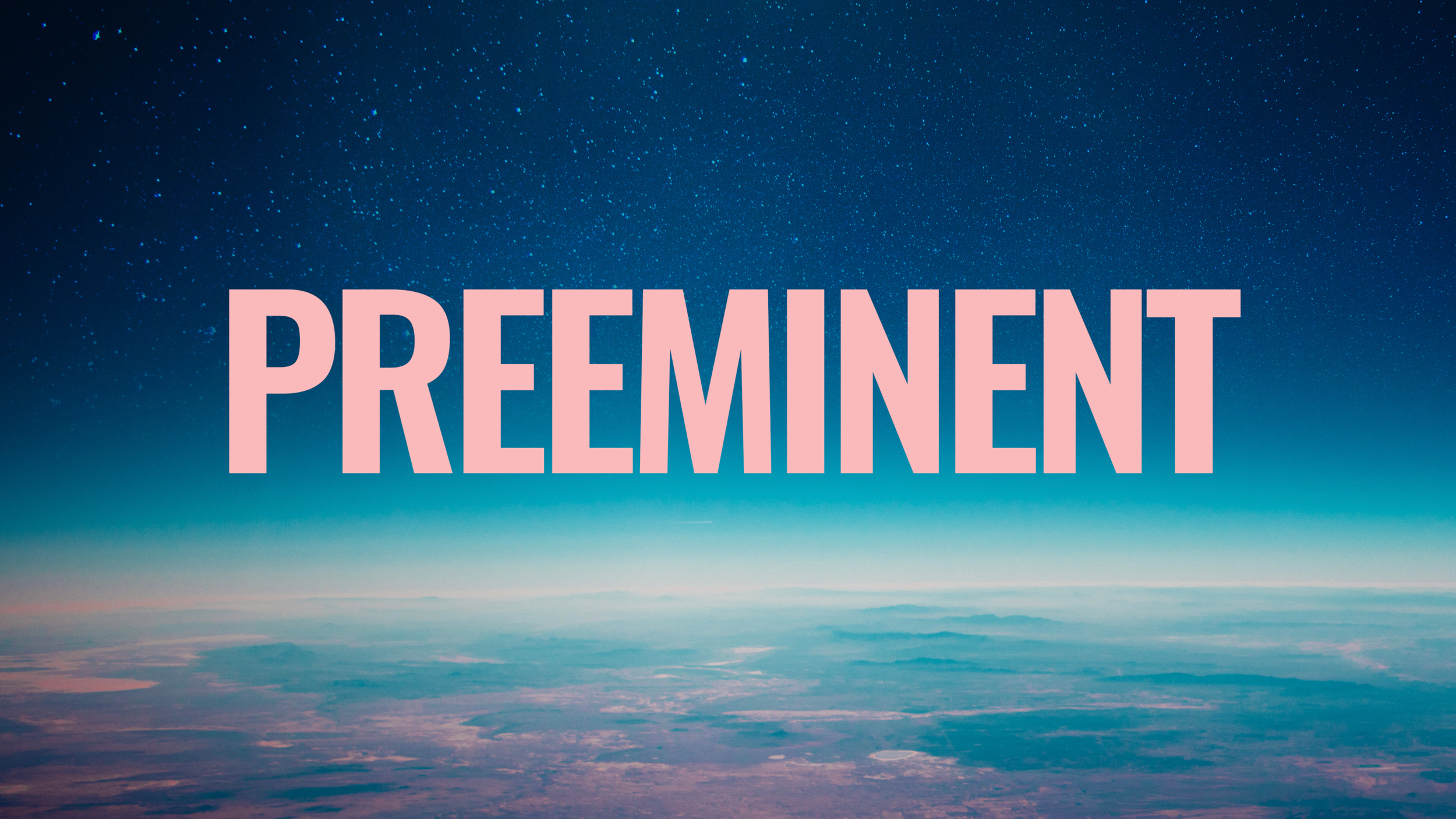 Preeminent