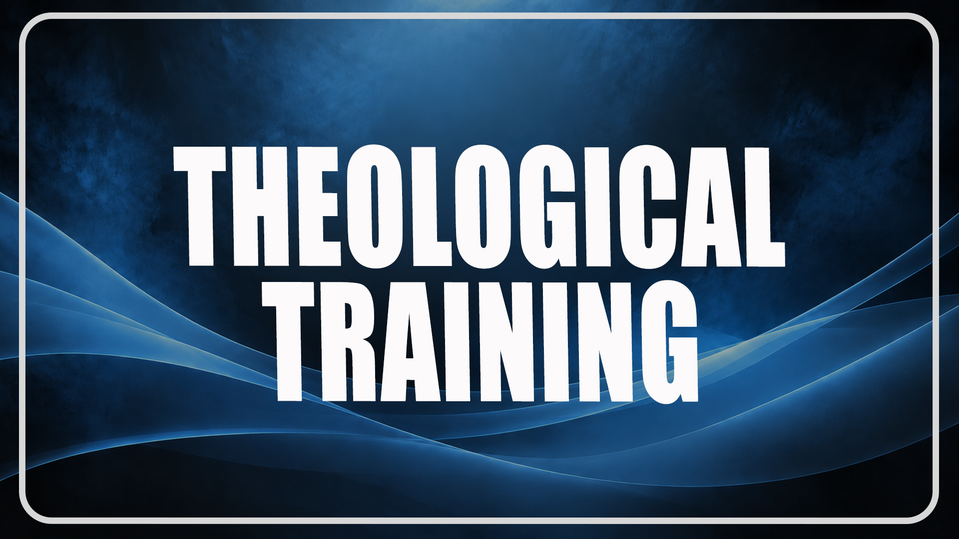 Theological Traning