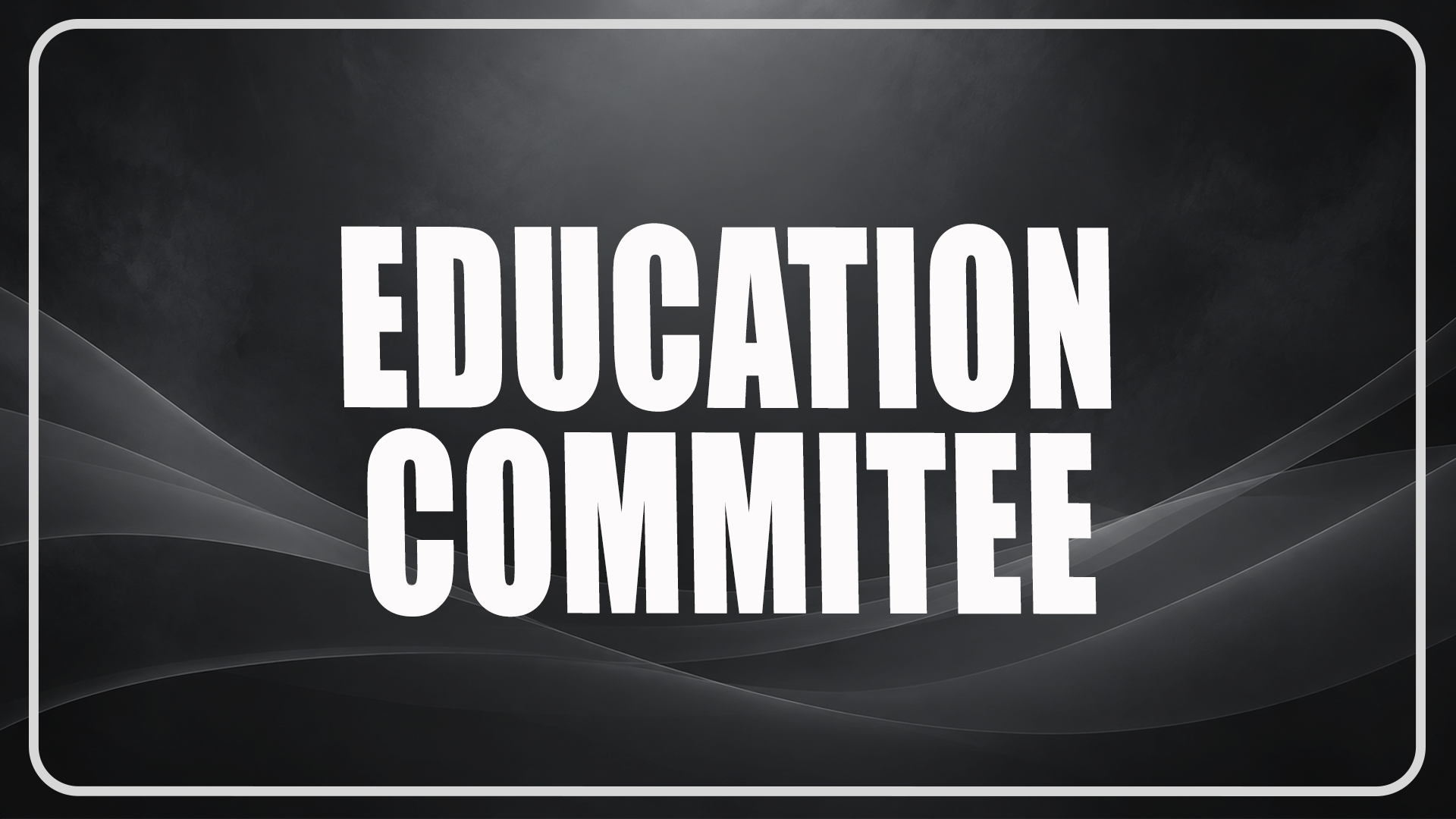 Education Committee