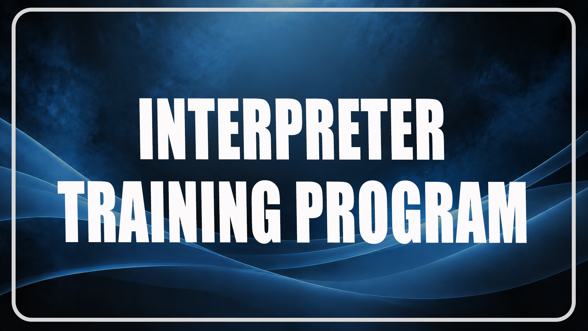 I.T.P. Interpreter Training Program