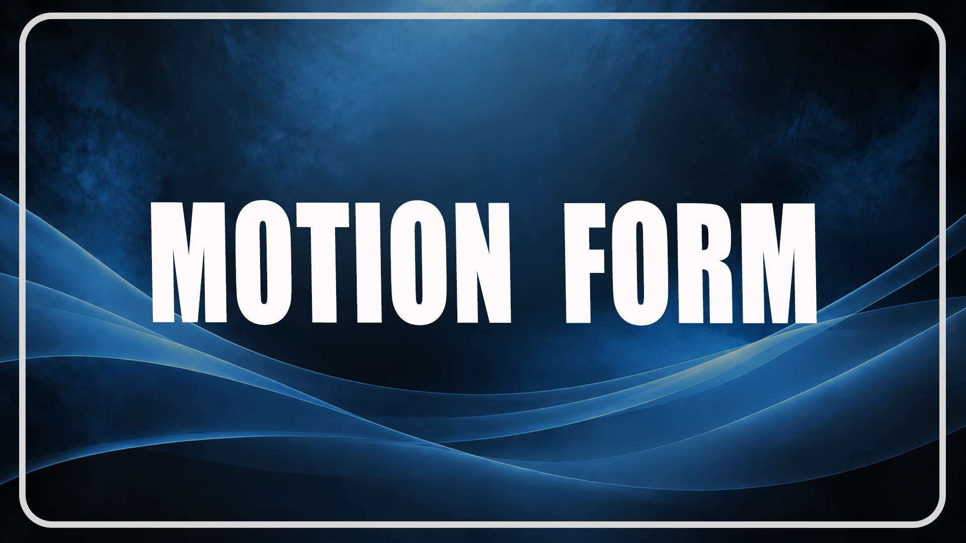 Motion Form