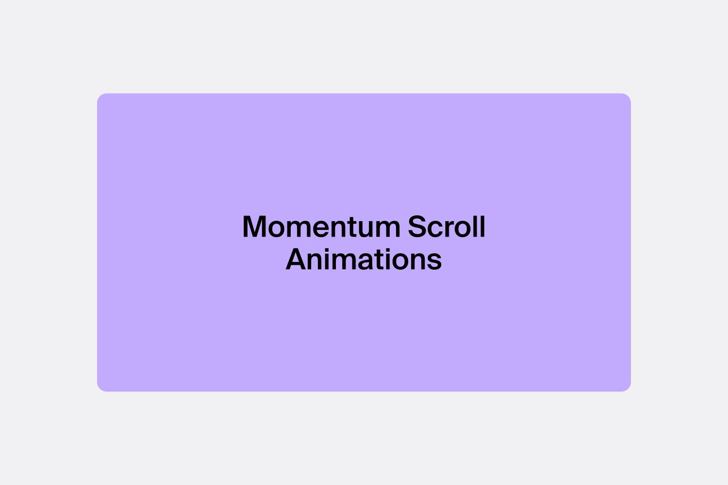 /s/momentum-scroll-animations.mp4