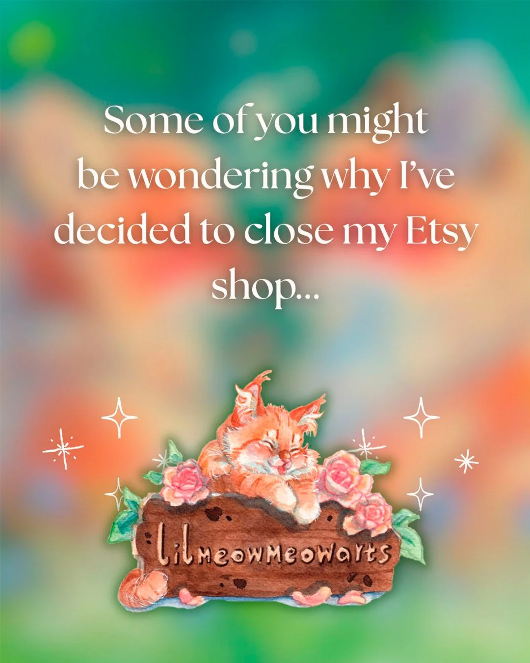 Hey guys and welcome back to a new post!!🐈🌿

Today I have a little bit of an update. I have decided to officially close down my Etsy shop. 

I'm very sad but feel like I have to do this considering the changes that's been made and how they affect s