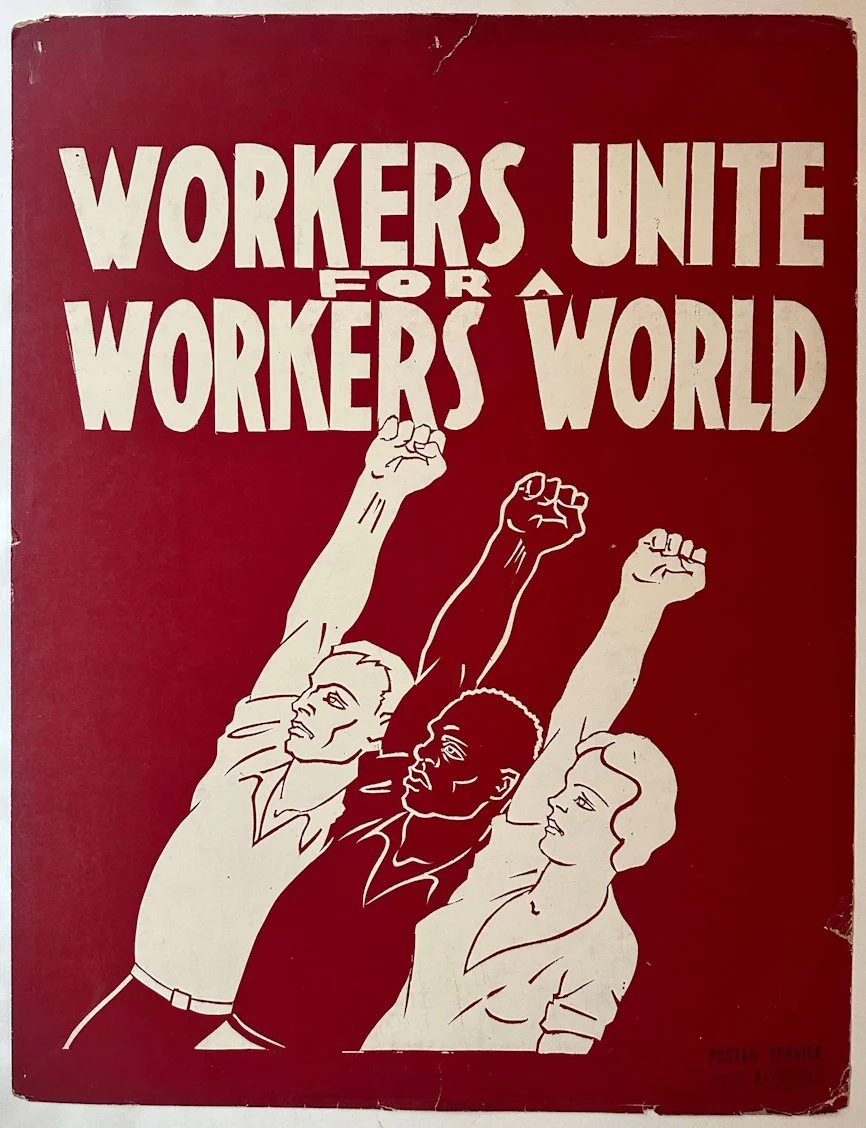  Rebel Arts Group,  WORKERS UNITE / FOR A / WORKERS WORLD  
