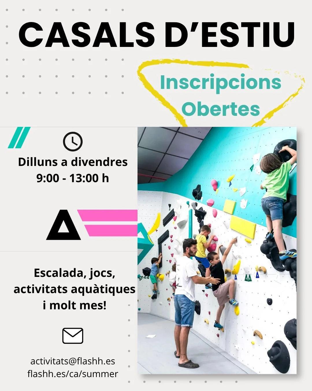 🌞 Campus d'Estiu a FLASHH!
🧗 Diversi&oacute;, escalada i aprenentatge per a infants de 6 a 14 anys!
🕒 De dilluns a Divendres, de 9:00 a 13:00 h
💦 Amb activitats aqu&agrave;tiques, jocs i molt m&eacute;s!
💰 135 &euro;/setmana

📩 Inscripcions obe