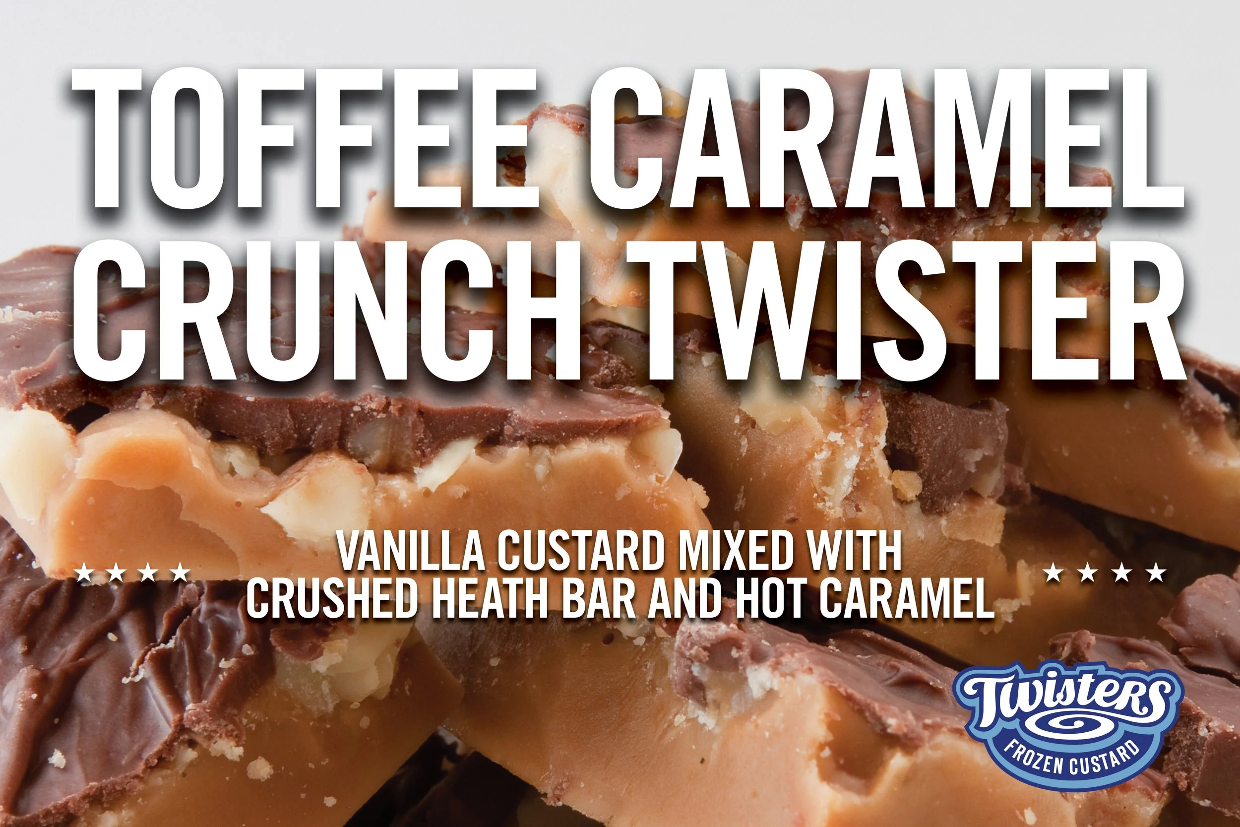 TWISTERS_SPECIALS MENU BOARDS-SIGNAGE-TOFFEE-CARAMEL-CRUNCH.jpg