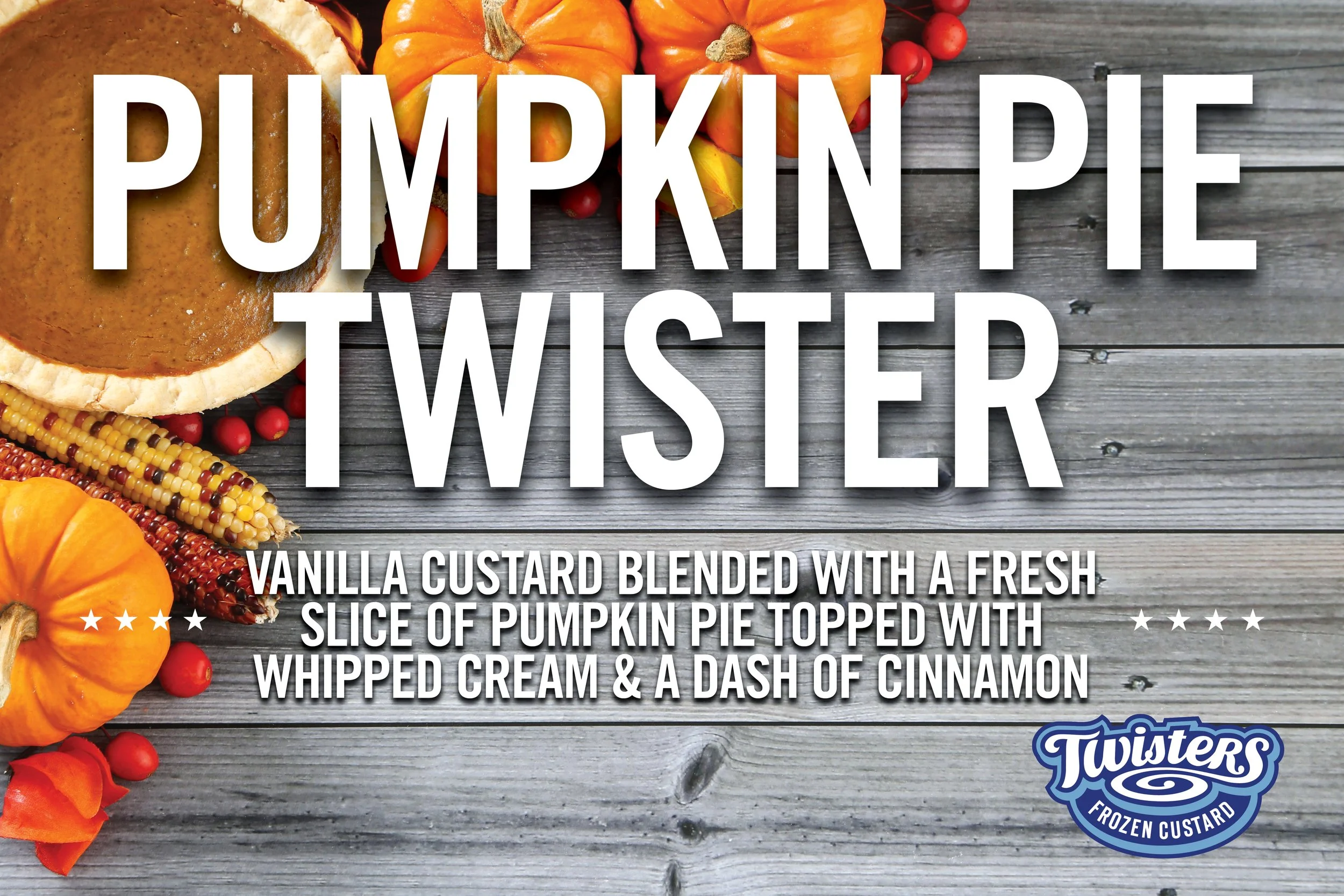 2025TWISTERS_SPECIALS MENU BOARDS-SIGNAGE_PUMPKIN-PIE.jpg