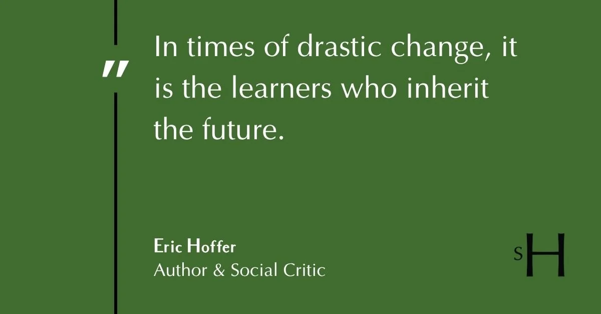 Quote by Eric Hoffer reading “In times of drastic change, it is the learners who inherit the future” featured in an editorial graphic about learning and adaptation in the AI era.