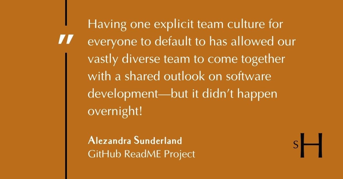 Quote about building a shared team culture that helps diverse employees align around software development and collaboration.