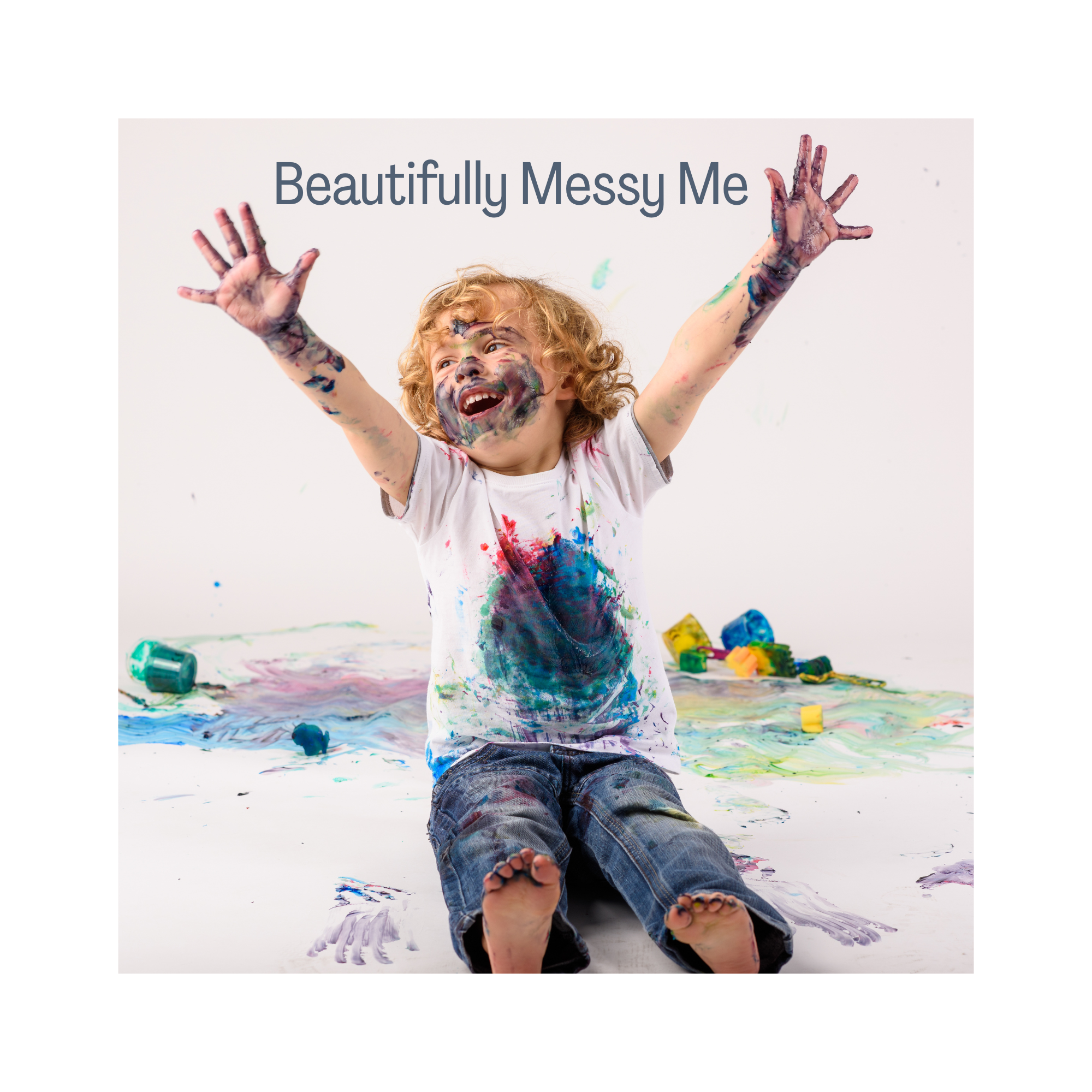 Beautifully Messy Me