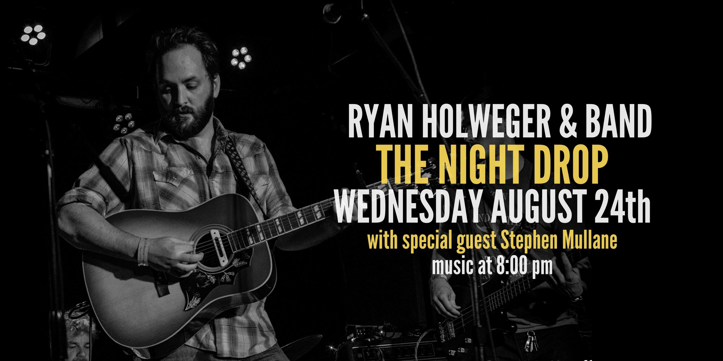 Stephen Mullane Opening for Ryan Holweger & Band