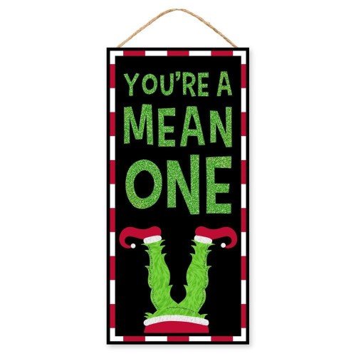 You're A Mean One Glitter Sign, 12.5"