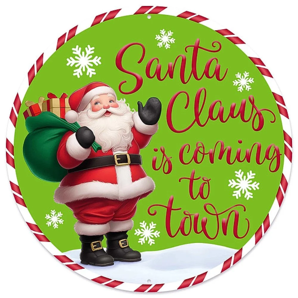 Santa Is Coming To Town Metal Sign, 12" dia.