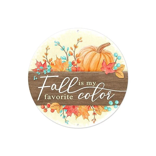 Fall Is My Favorite Color Metal Sign, 8" dia.