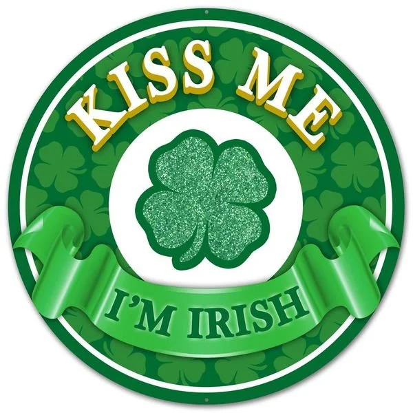 Kiss Me I'm Irish Sign, 12" dia.