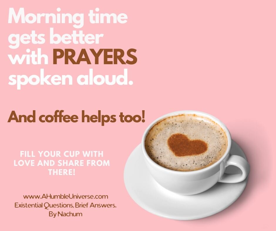Starting your day by speaking your prayers aloud helps to magnify them.

#prayers #prayerworks #ahumbleuniverse #nachum #energy #answerswithin #existentialism #positivequotes #positiveenvironment #positiveenergy