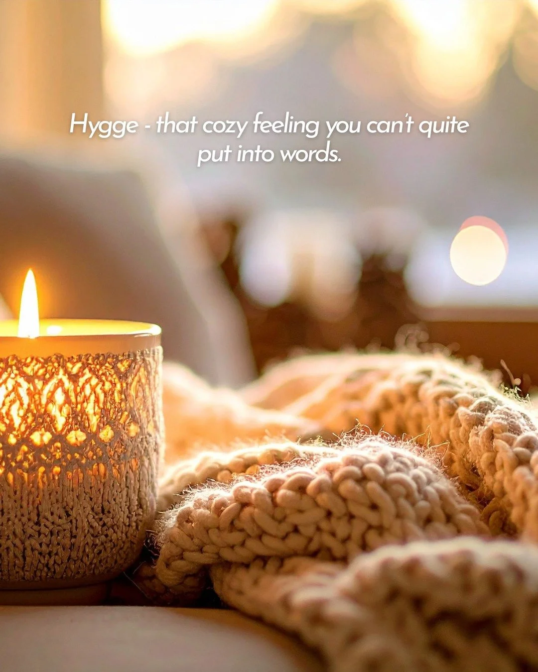 Hygge (pronounced hoo-gah) isn&rsquo;t just about candles and blankets, it&rsquo;s a feeling. ✨

It&rsquo;s the quiet joy of slowing down, being present, and finding comfort in the simple things. A cozy evening with family. A warm cup of tea. A handm