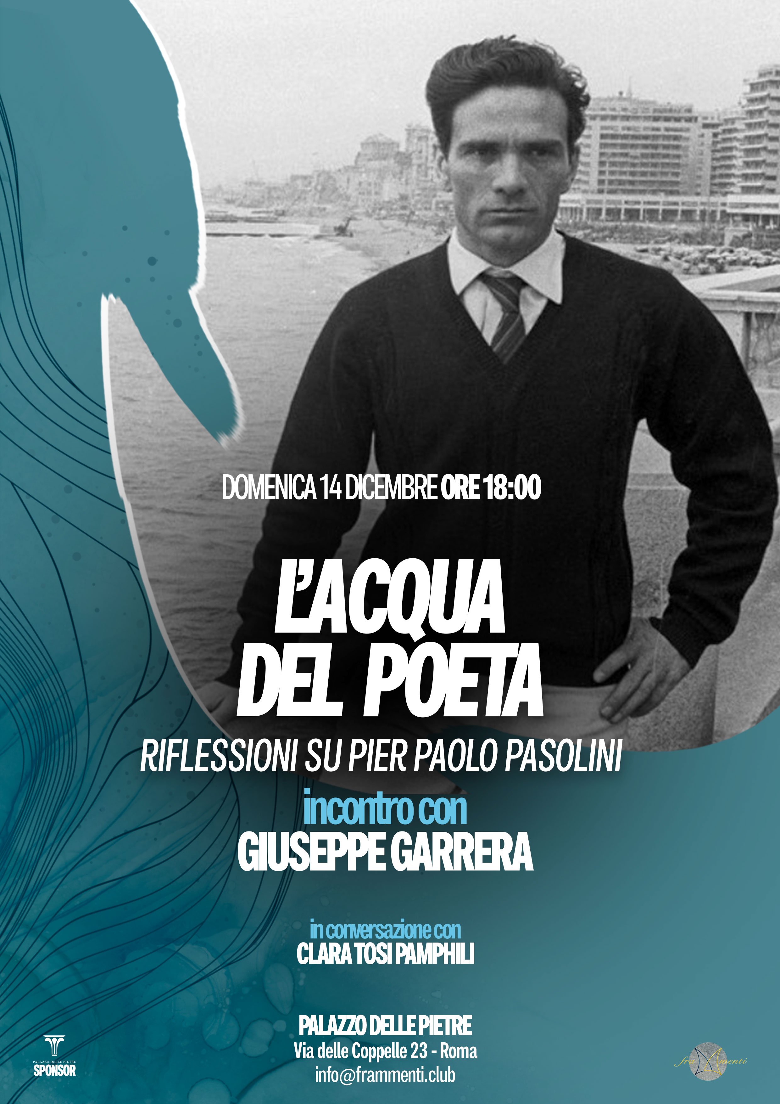 L'Acqua del Poeta - Riflessioni su Pier Paolo Pasolini - Incontro con Giuseppe Garrera