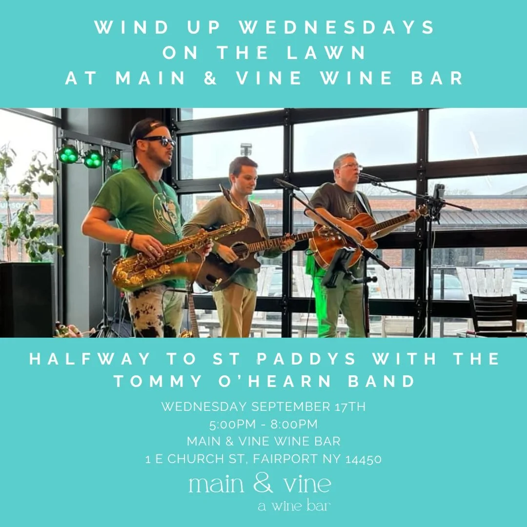 we are so excited to welcome halfway to st paddys with the tommy o'hearn band next wednesday, september 17th to main &amp; vine!

enjoy the great music. indulge in drinks, food, and even dessert, if you&rsquo;re in the mood. can&rsquo;t wait to see y