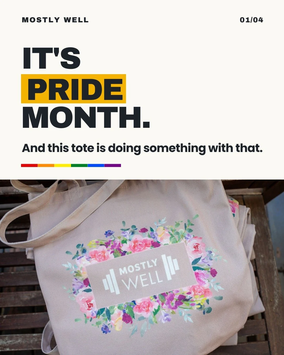 It's Pride Month, and this year we're putting a little money where it matters.

All of June, $2 from every Mostly Well Spring Floral Tote goes directly to The Trevor Project &mdash; the organization behind the 24/7 crisis lifeline for LGBTQ+ young pe